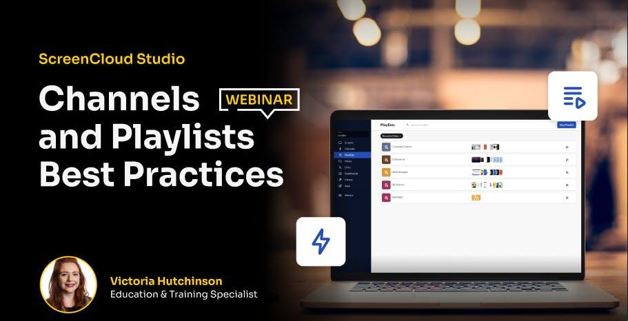 ScreenCloud Article - Channels and Playlists: Best Practices